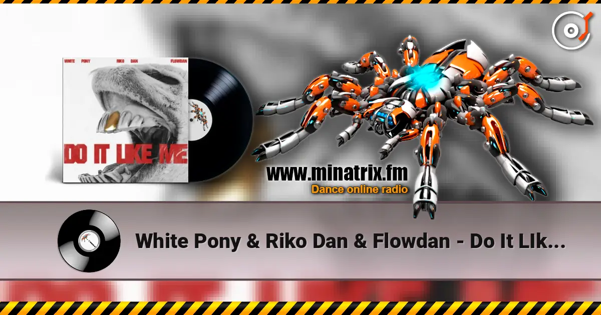 White Pony & Riko Dan & Flowdan - Do It LIke Me (VIP) ������� ���������