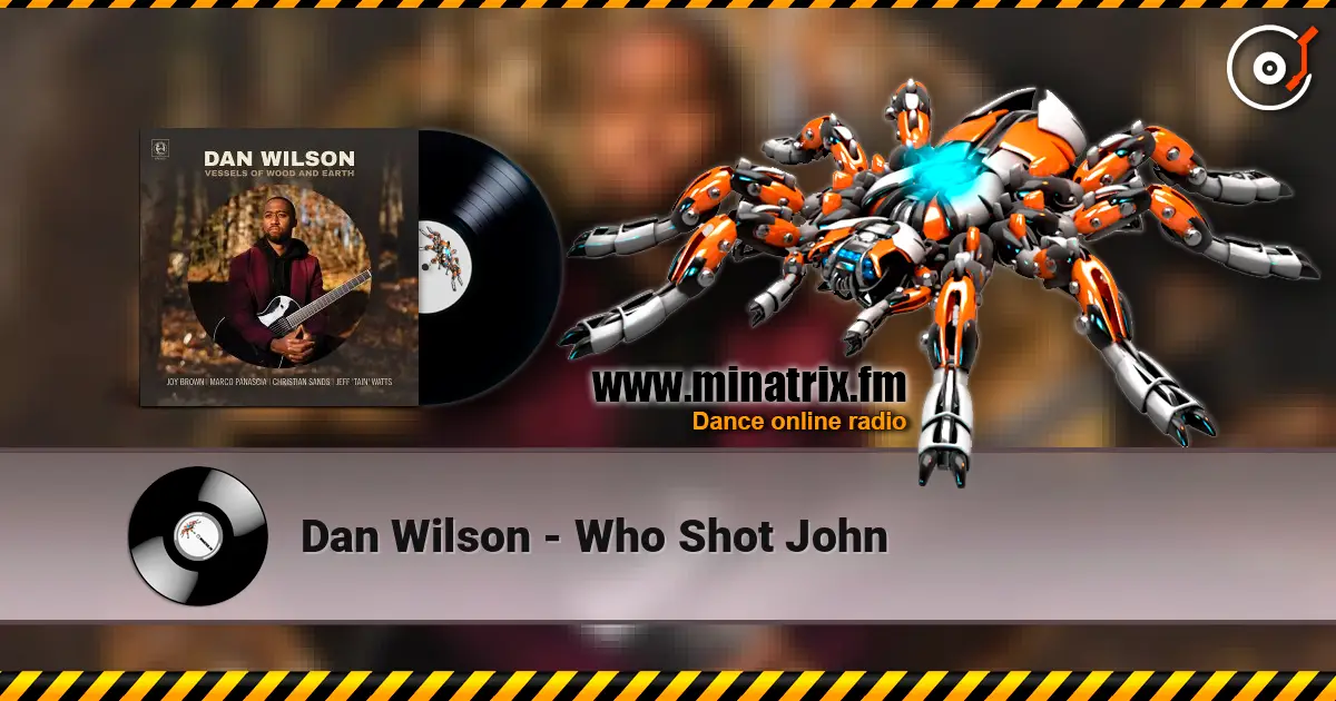 Dan Wilson - Who Shot John ������� ���������