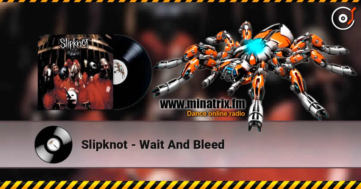 Slipknot - Wait And Bleed ������� ���������