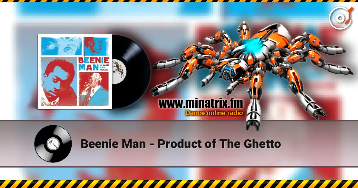 Beenie Man - Product of The Ghetto слухати онлайн у високій якості | Minatrix.FM