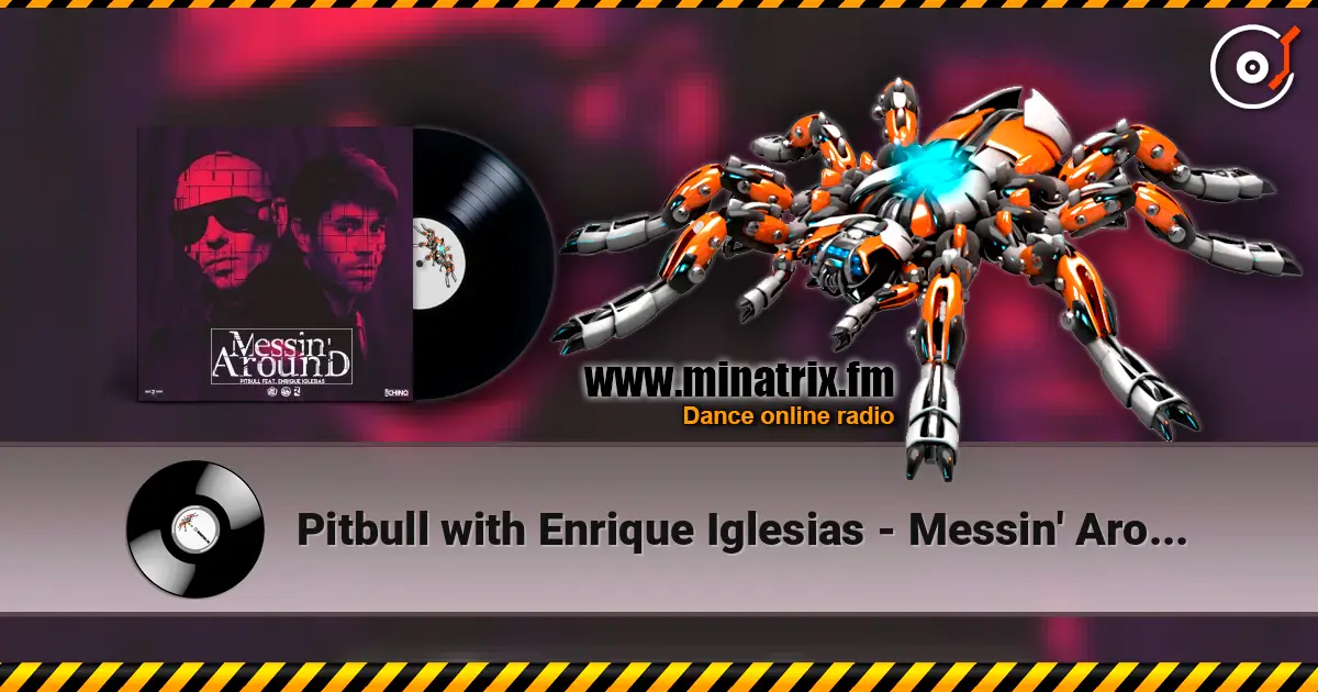 Pitbull with Enrique Iglesias - Messin' Around слухати онлайн у високій якості | Minatrix.FM