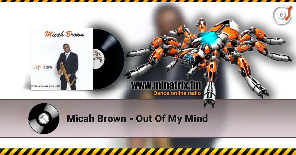 Micah Brown - Out Of My Mind слухати онлайн у високій якості | Minatrix.FM