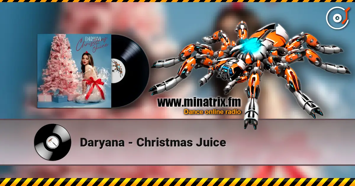 Daryana - Christmas Juice listen online in high quality | Minatrix.FM