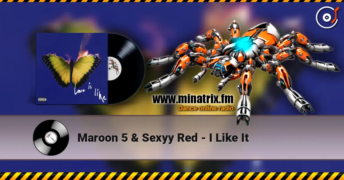 Maroon 5 & Sexyy Red - I Like It слухати онлайн у високій якості | Minatrix.FM