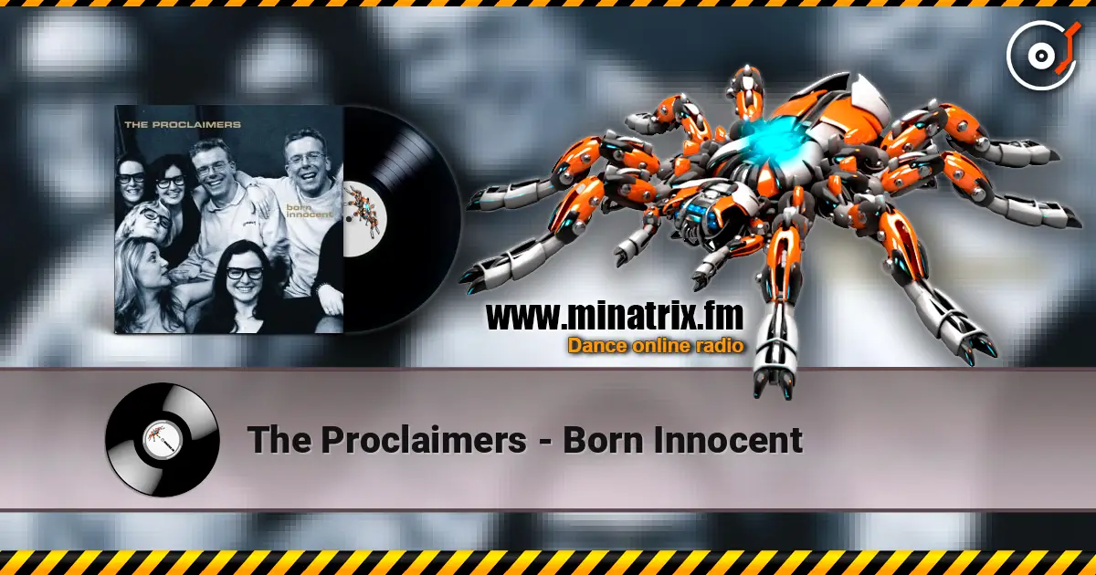 The Proclaimers - Born Innocent listen online in high quality | Minatrix.FM