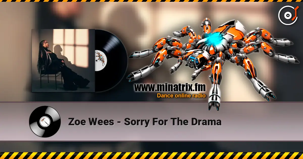 Zoe Wees - Sorry For The Drama listen online in high quality | Minatrix.FM