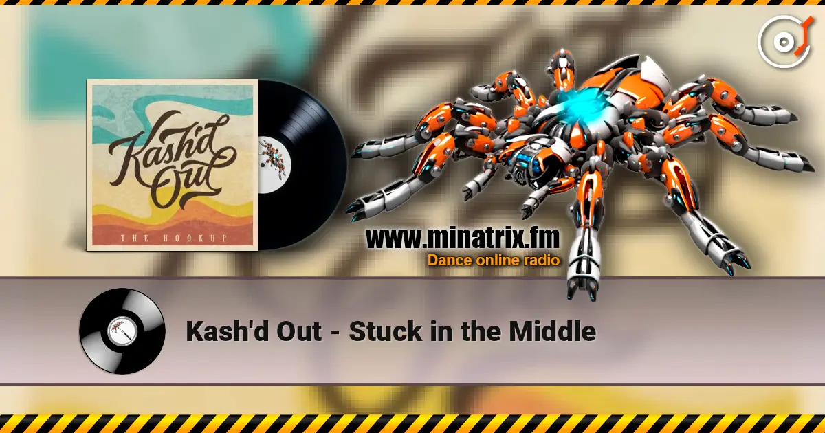 Kash'd Out - Stuck in the Middle listen online in high quality | Minatrix.FM