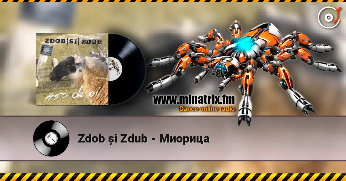 Zdob și Zdub - Миорица слухати онлайн у високій якості | Minatrix.FM