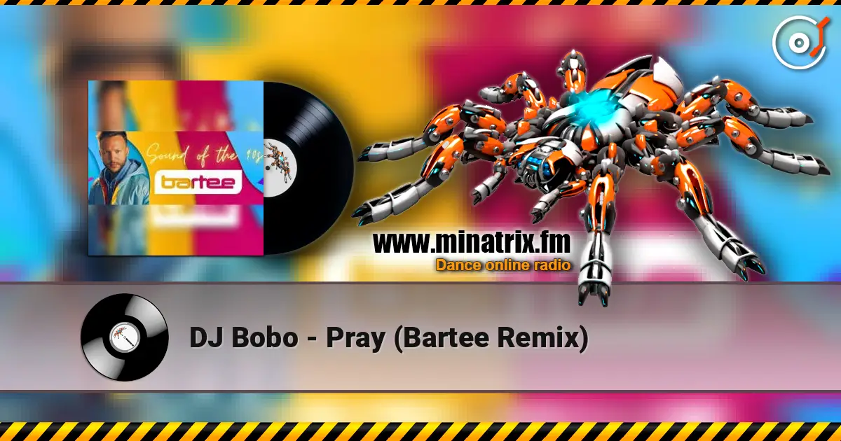 DJ Bobo - Pray (Bartee Remix) ������� ���������