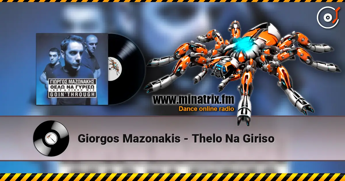 Giorgos Mazonakis - Thelo Na Giriso listen online in high quality | Minatrix.FM