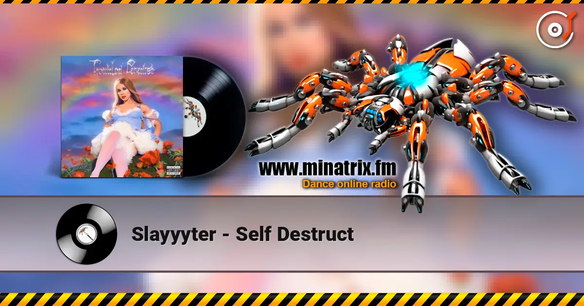 Slayyyter - Self Destruct listen online in high quality | Minatrix.FM