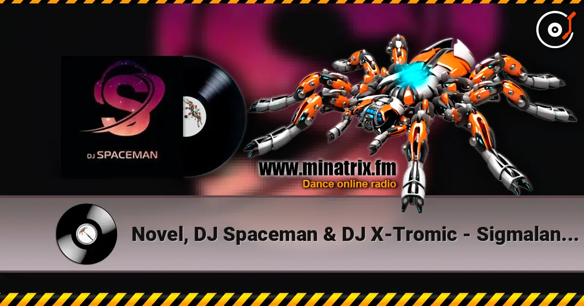 Novel, DJ Spaceman & DJ X-Tromic - Sigmaland Q1 (Original Mix) ������� ���������