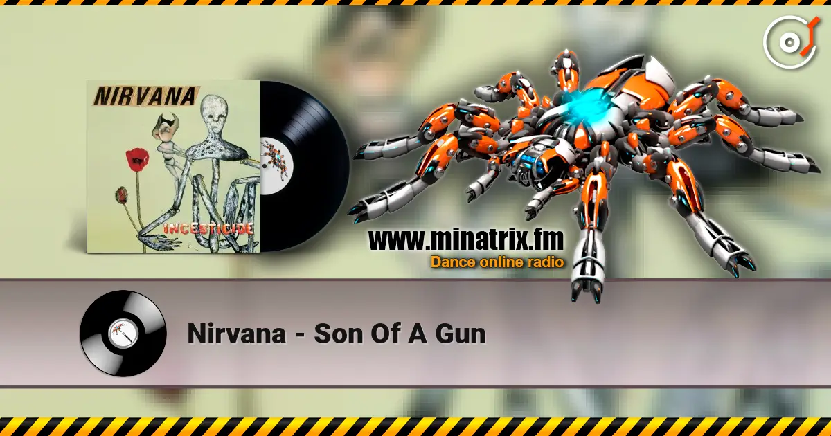 Nirvana - Son Of A Gun слухати онлайн у високій якості | Minatrix.FM