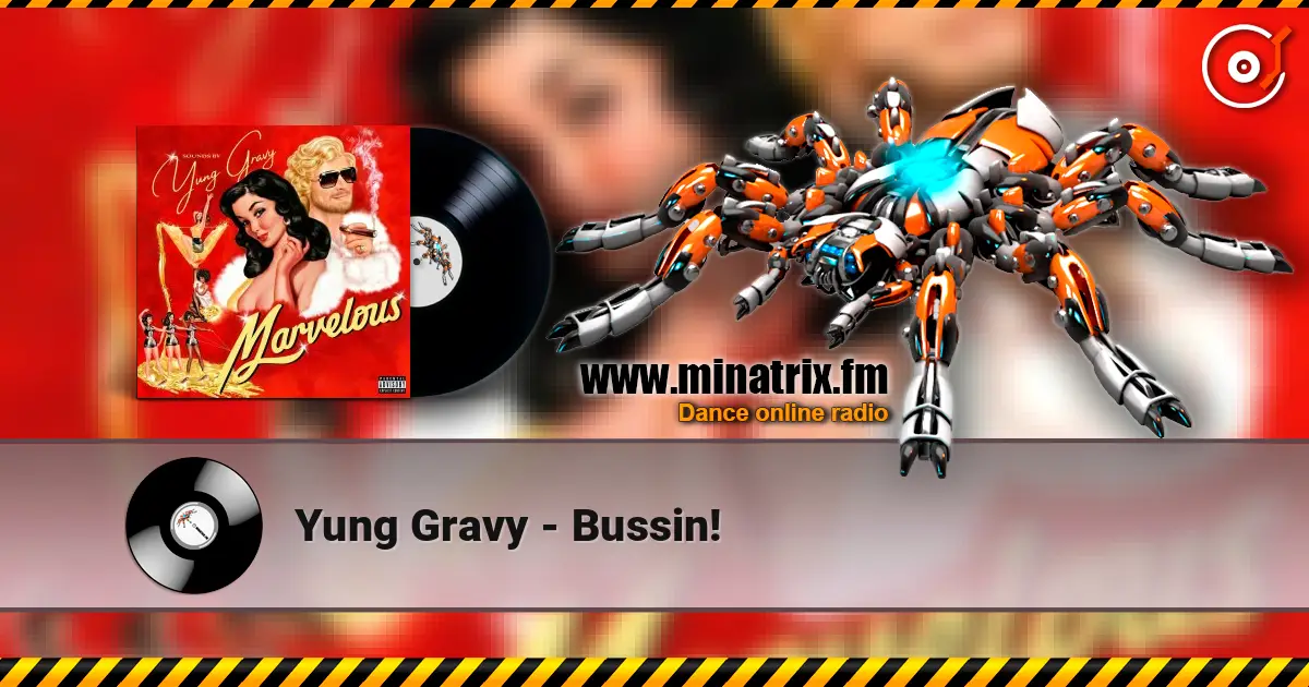 Yung Gravy - Bussin! слухати онлайн у високій якості | Minatrix.FM