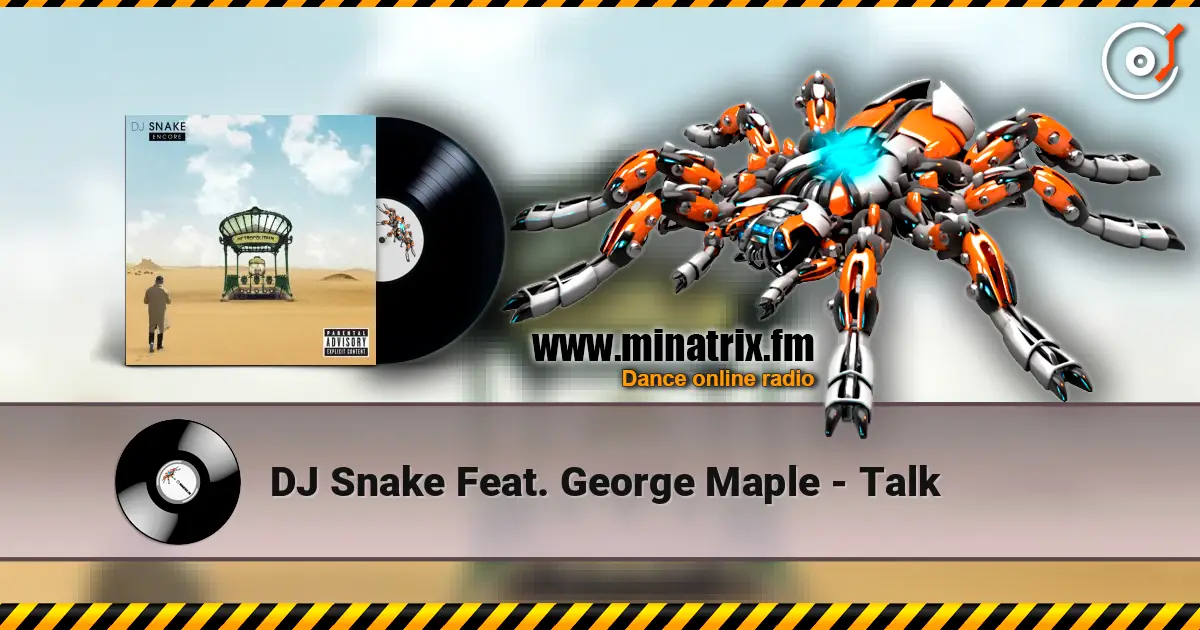 DJ Snake Feat. George Maple - Talk ������� ���������