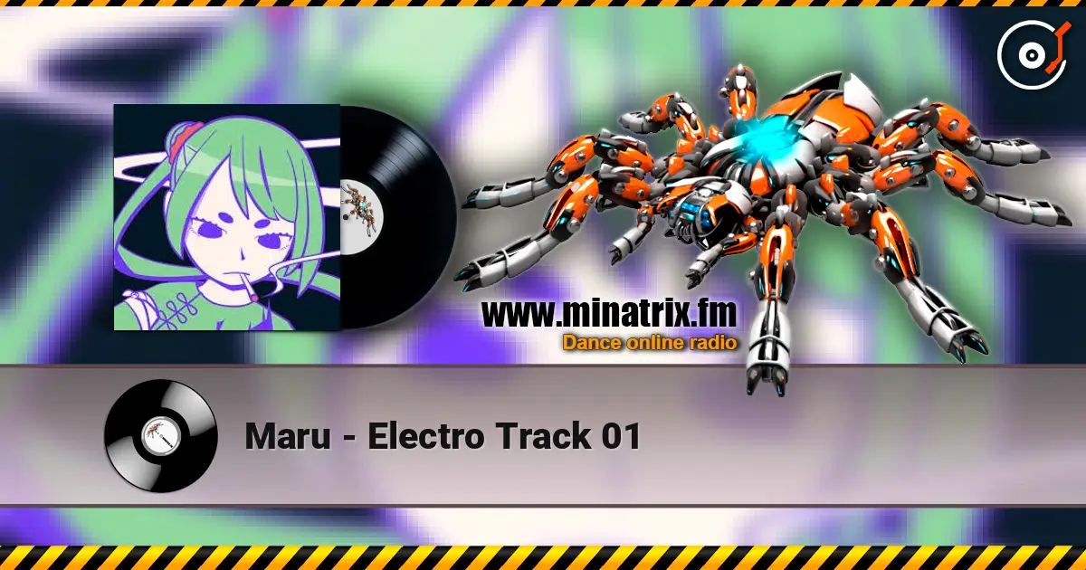 Maru - Electro Track 01 слухати онлайн у високій якості | Minatrix.FM