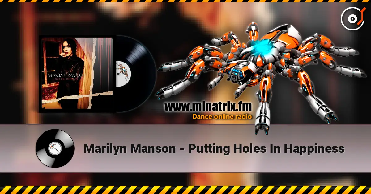 Marilyn Manson - Putting Holes In Happiness listen online in high quality | Minatrix.FM