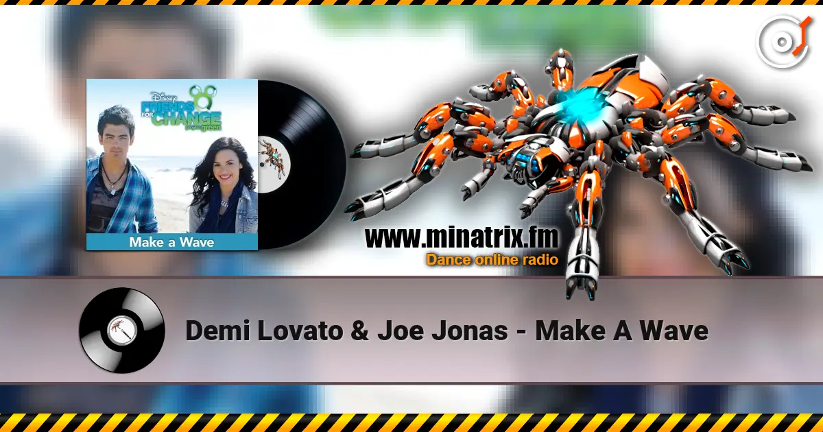 Demi Lovato & Joe Jonas - Make A Wave listen online in high quality | Minatrix.FM