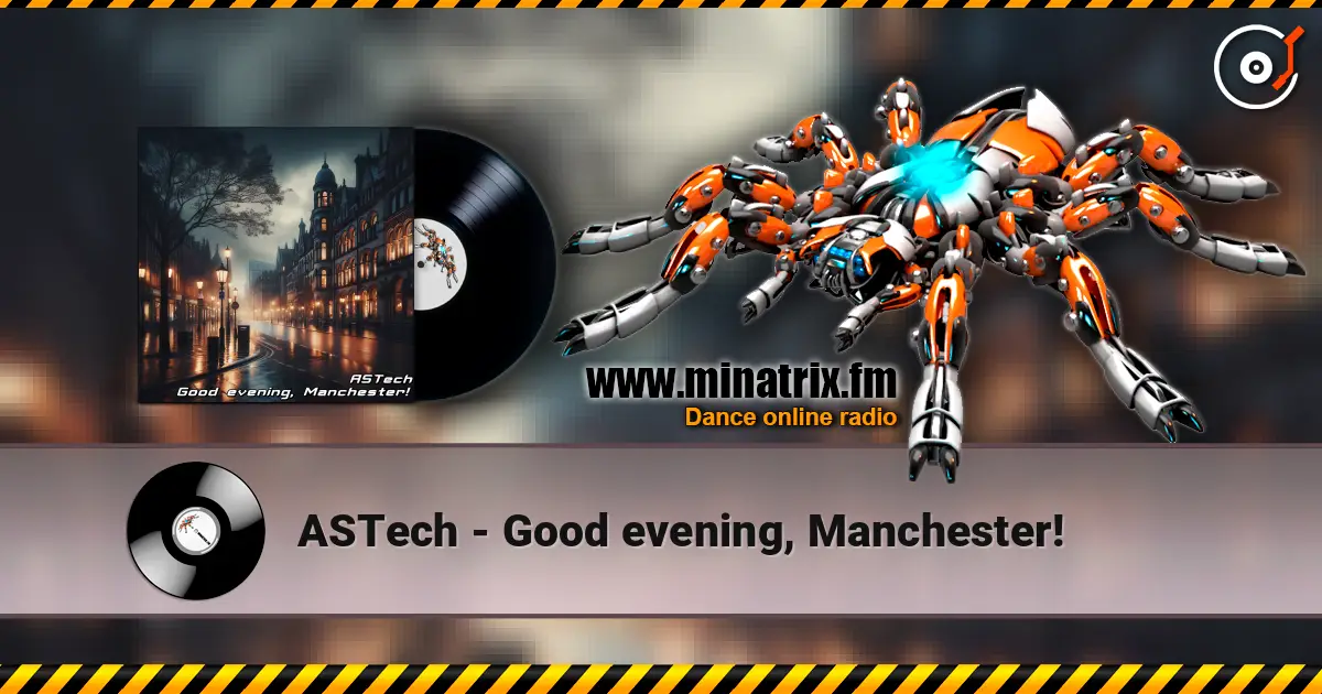 ASTech - Good evening, Manchester! ������� ���������