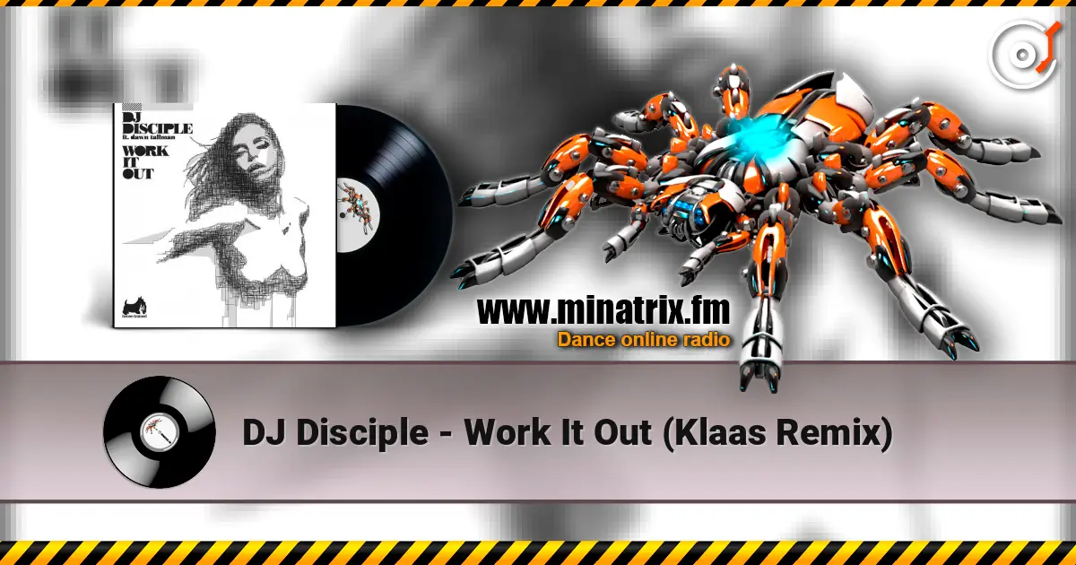 DJ Disciple - Work It Out (Klaas Remix) слухати онлайн у високій якості | Minatrix.FM