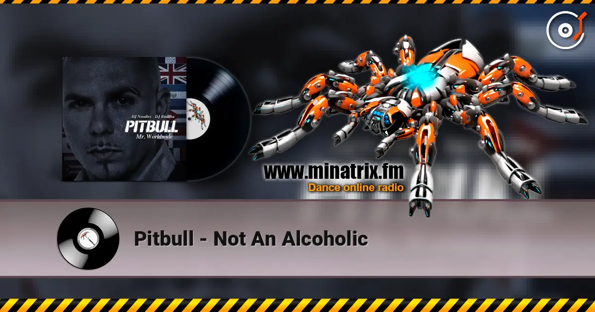 Pitbull - Not An Alcoholic ������� ���������