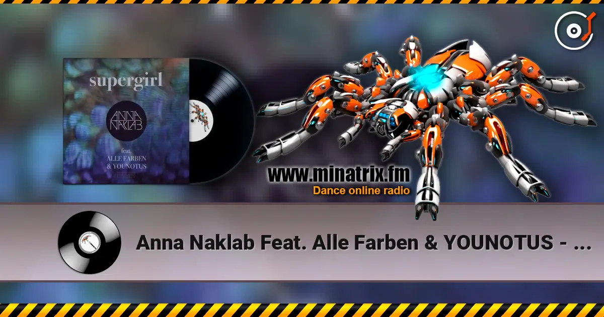 Anna Naklab Feat. Alle Farben & YOUNOTUS - Supergirl (Stereo Express Remix) listen online in high quality | Minatrix.FM