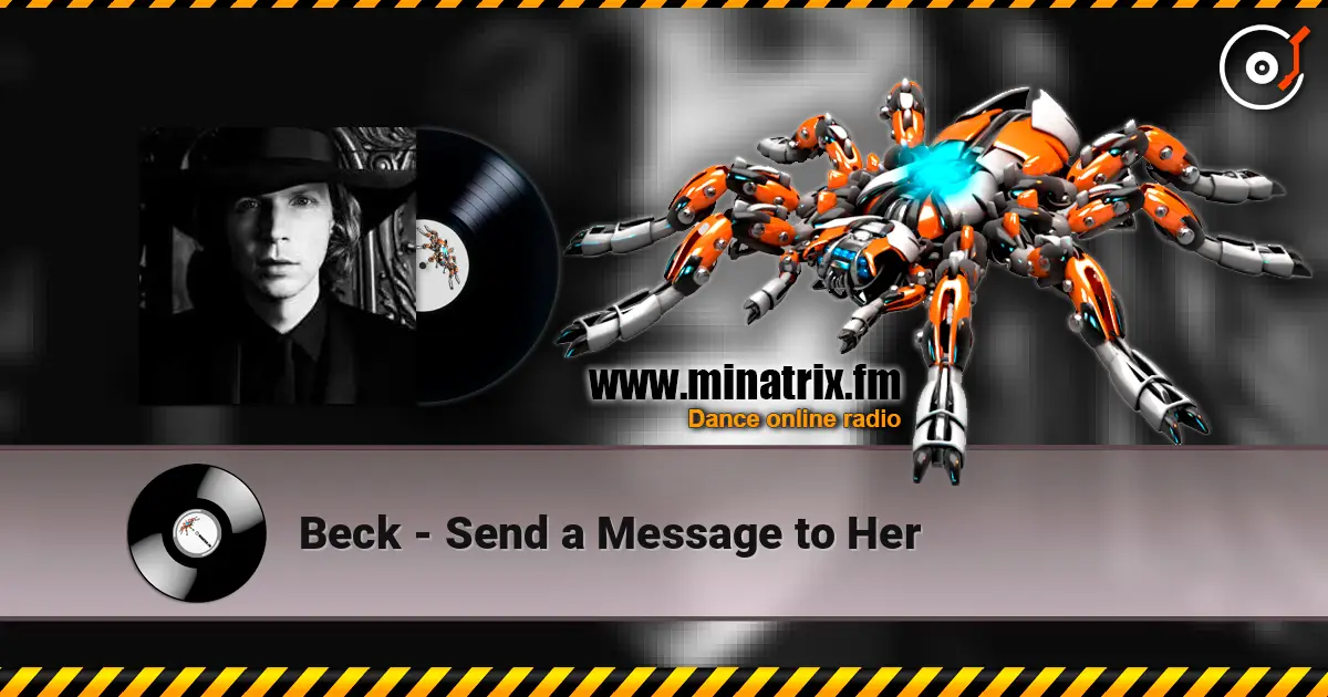 Beck - Send a Message to Her listen online in high quality | Minatrix.FM