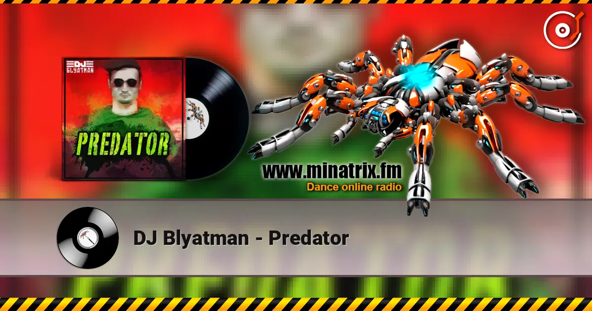 DJ Blyatman - Predator слухати онлайн у високій якості | Minatrix.FM