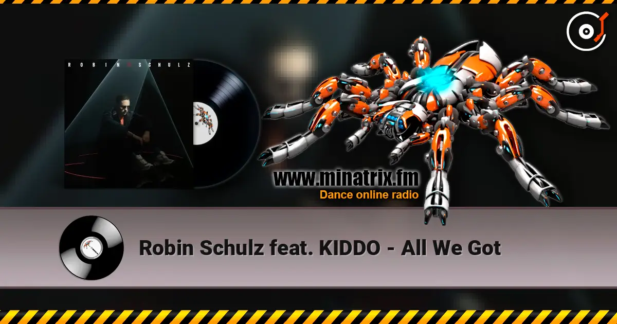Robin Schulz feat. KIDDO - All We Got слухати онлайн у високій якості | Minatrix.FM