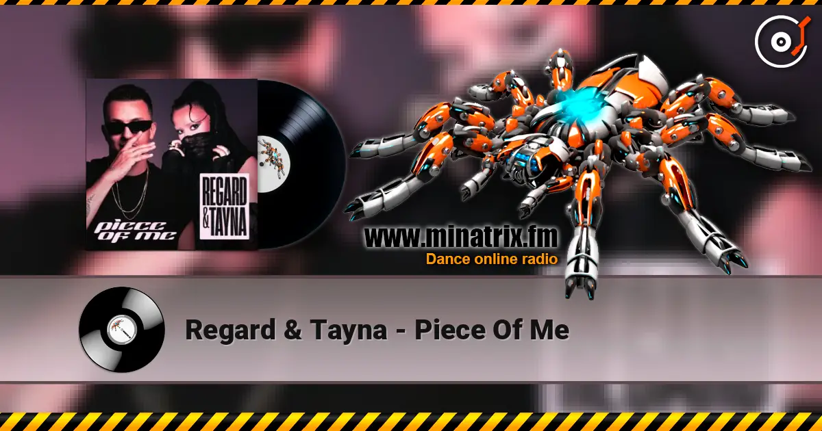 Regard & Tayna - Piece Of Me listen online in high quality | Minatrix.FM