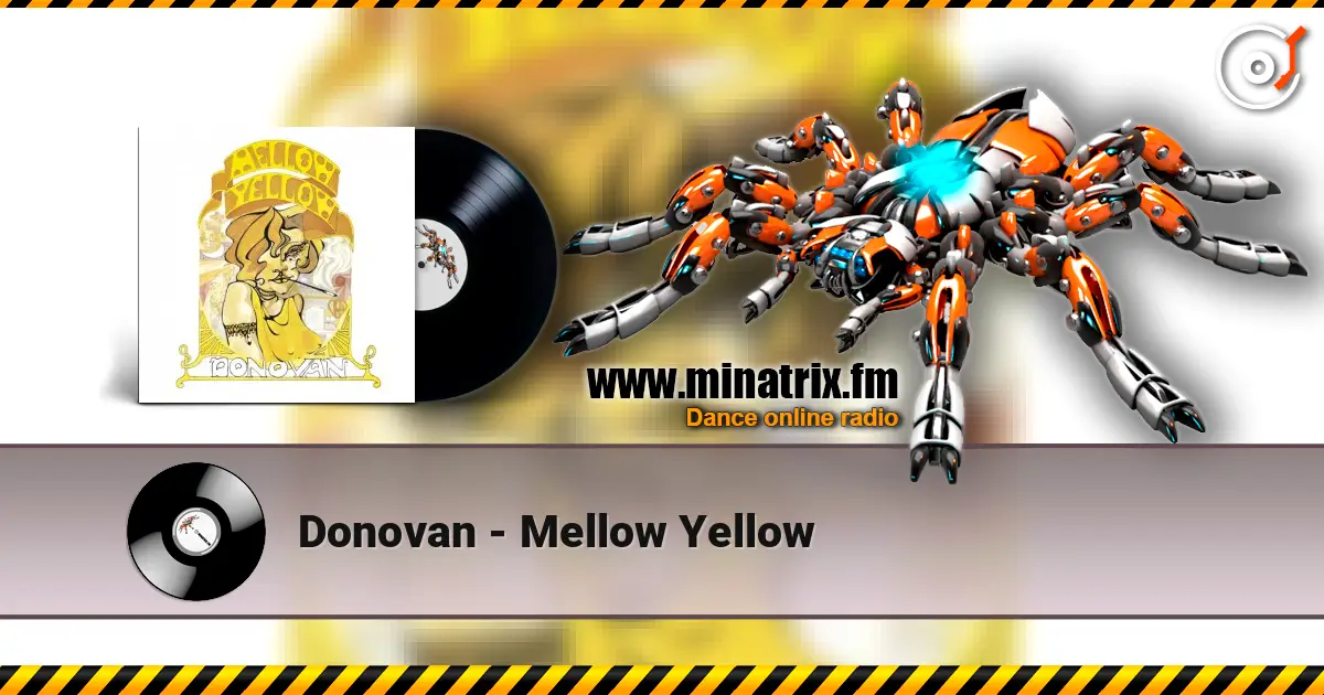 Donovan - Mellow Yellow listen online in high quality | Minatrix.FM