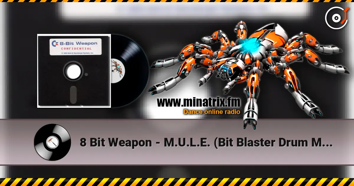 8 Bit Weapon - M.U.L.E. (Bit Blaster Drum Mix) слухати онлайн у високій якості | Minatrix.FM
