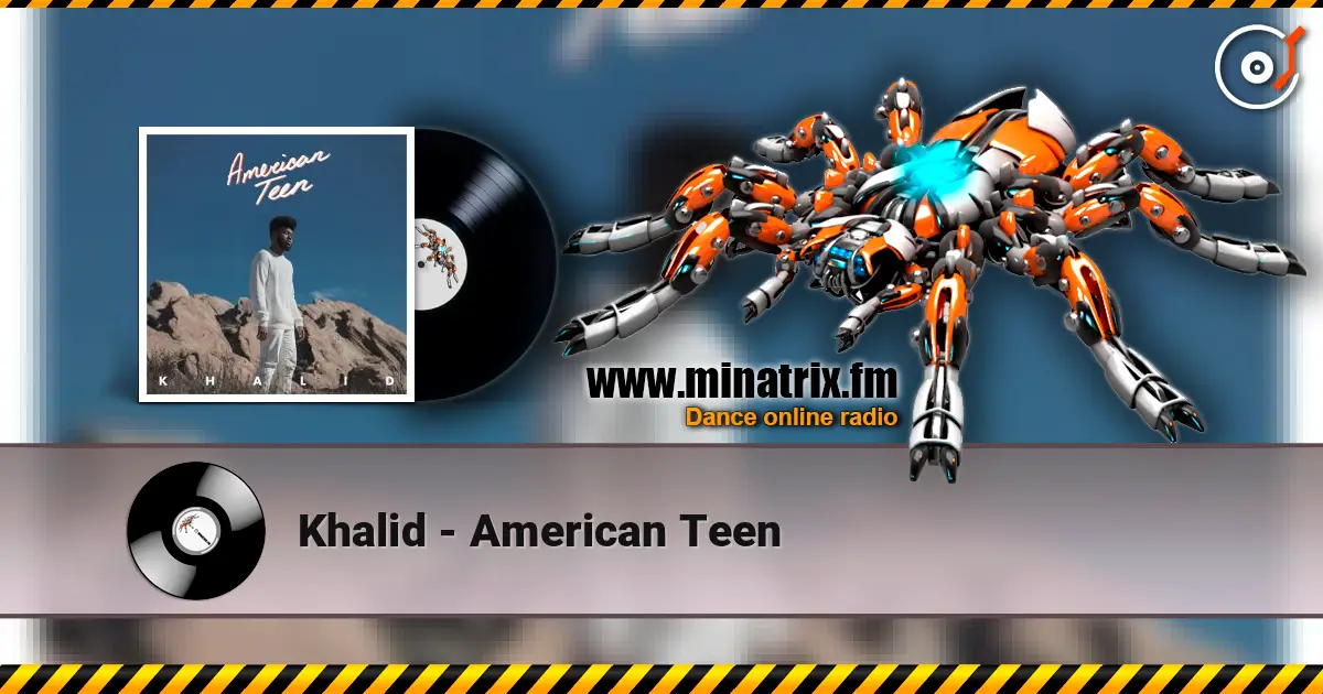 Khalid - American Teen listen online in high quality | Minatrix.FM