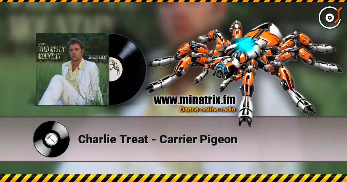 Charlie Treat - Carrier Pigeon слухати онлайн у високій якості | Minatrix.FM