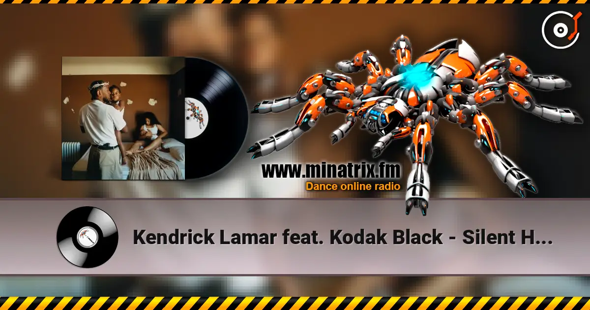 Kendrick Lamar feat. Kodak Black - Silent Hill ������� ���������