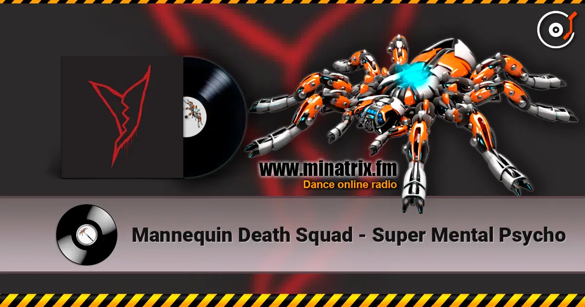 Mannequin Death Squad - Super Mental Psycho слухати онлайн у високій якості | Minatrix.FM