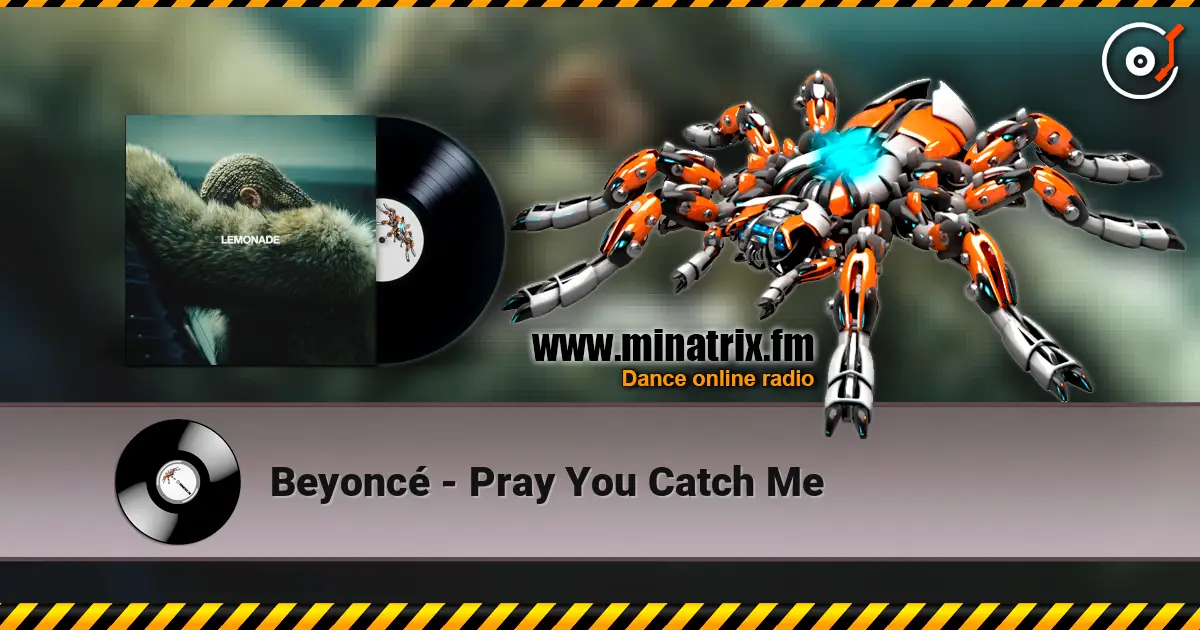 Beyoncé - Pray You Catch Me ������� ���������