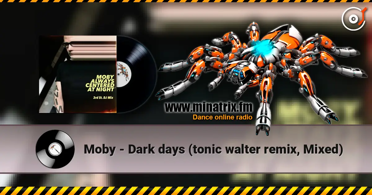 Moby - Dark days (tonic walter remix, Mixed) ������� ���������