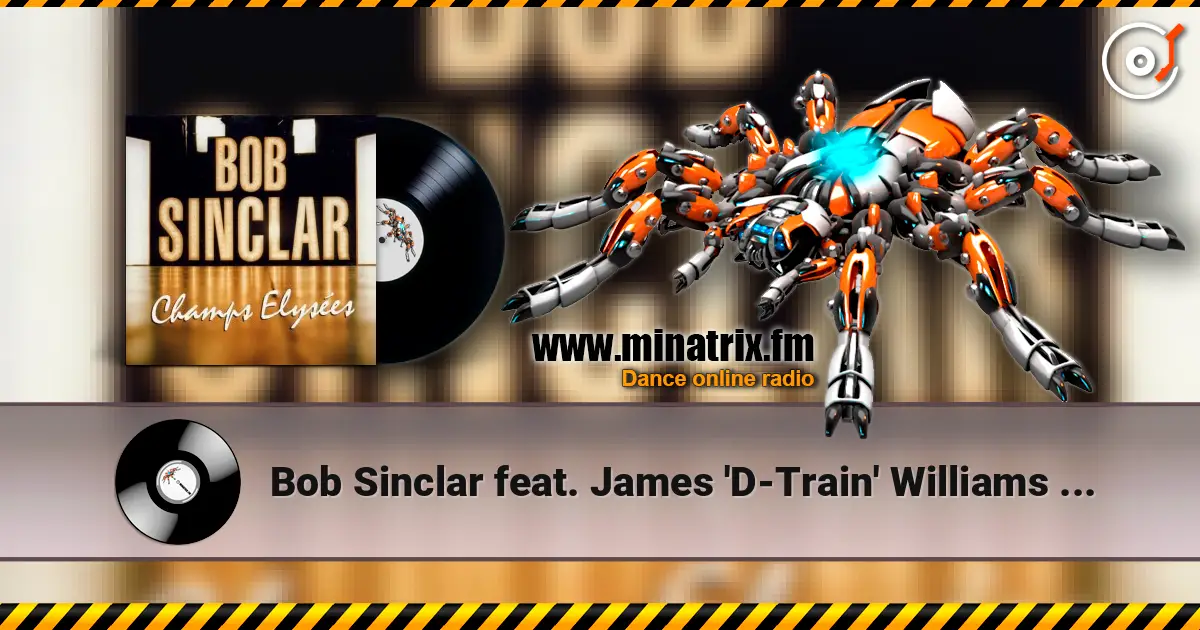 Bob Sinclar feat. James 'D-Train' Williams - Got To Be Free ������� ���������