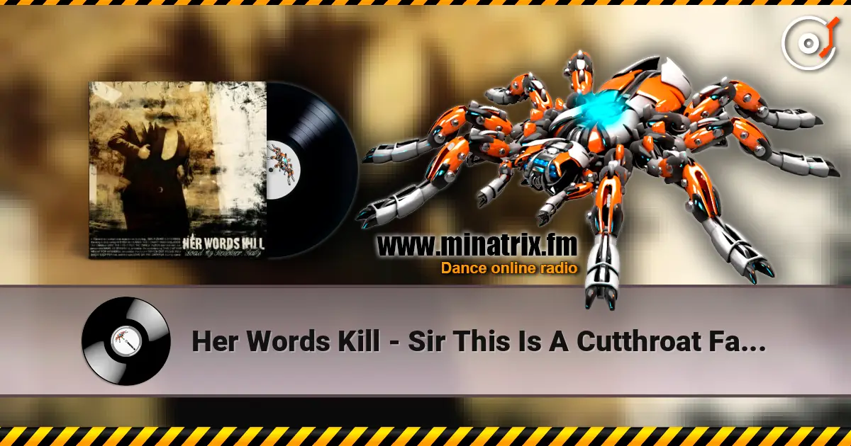 Her Words Kill - Sir This Is A Cutthroat Fashion слухати онлайн у високій якості | Minatrix.FM