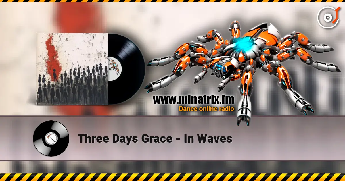 Three Days Grace - In Waves слухати онлайн у високій якості | Minatrix.FM
