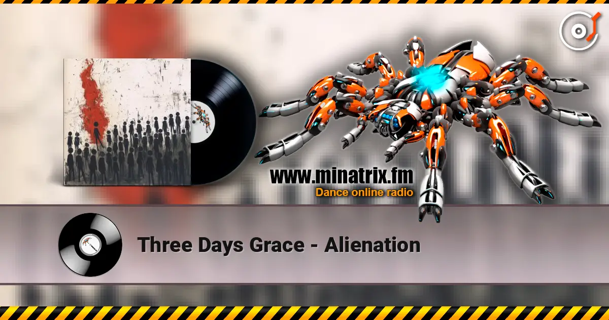Three Days Grace - Alienation слухати онлайн у високій якості | Minatrix.FM