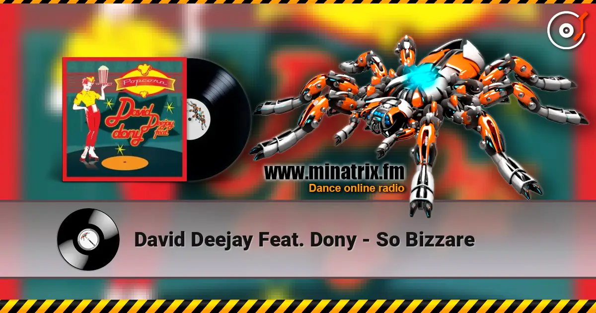 David Deejay Feat. Dony - So Bizzare слухати онлайн у високій якості | Minatrix.FM