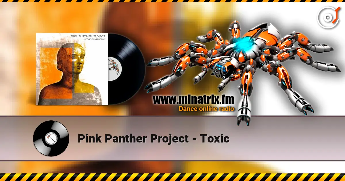 Pink Panther Project - Toxic слухати онлайн у високій якості | Minatrix.FM