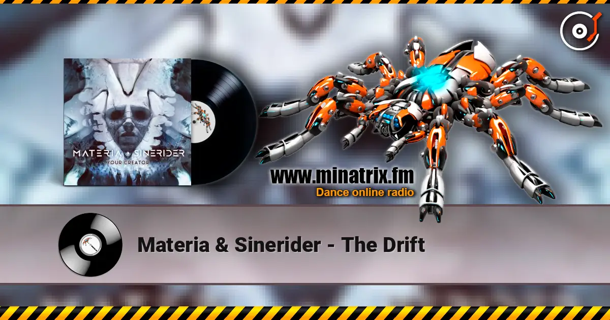 Materia & Sinerider - The Drift слухати онлайн у високій якості | Minatrix.FM