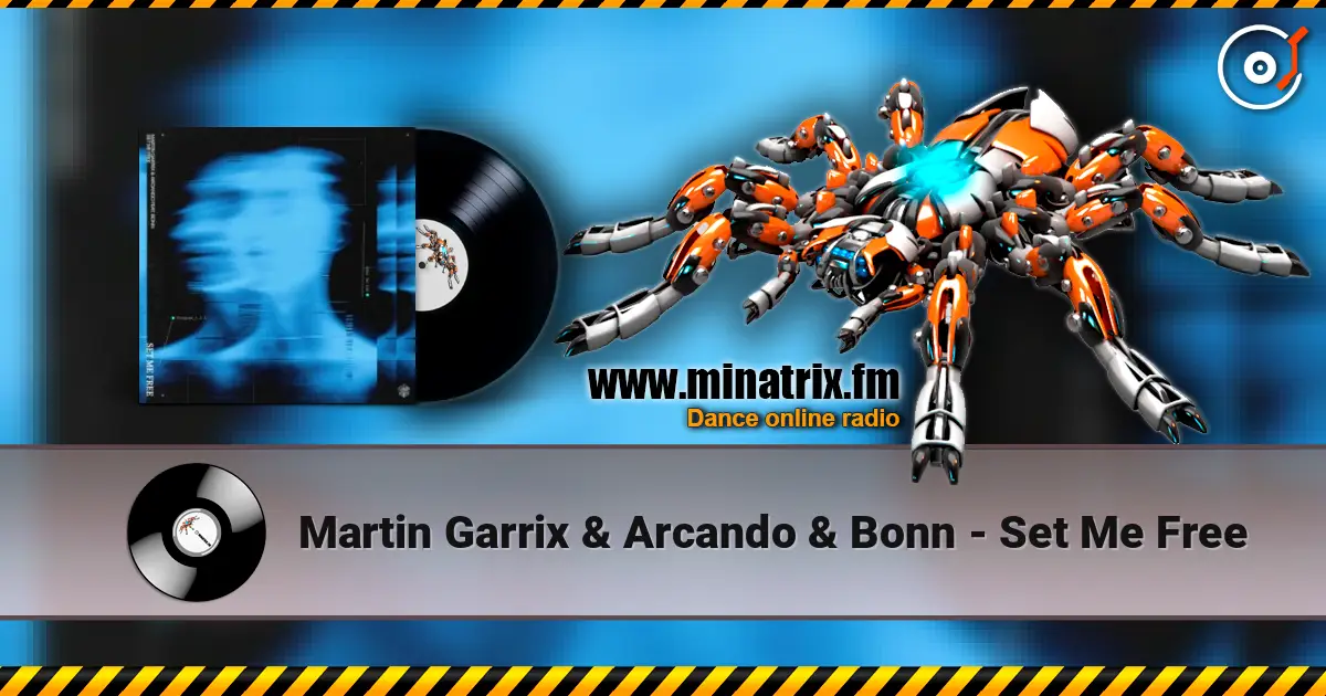 Martin Garrix & Arcando & Bonn - Set Me Free ������� ���������
