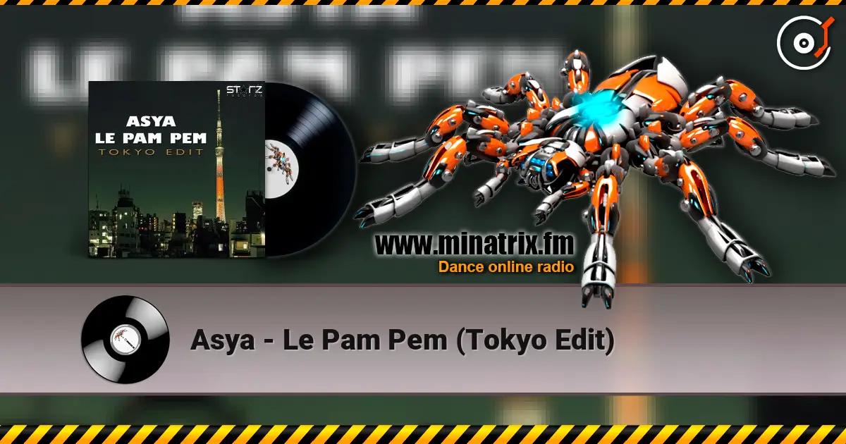 Asya - Le Pam Pem (Tokyo Edit) слухати онлайн у високій якості | Minatrix.FM