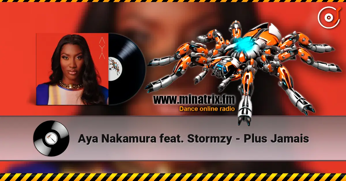 Aya Nakamura feat. Stormzy - Plus Jamais слухати онлайн у високій якості | Minatrix.FM
