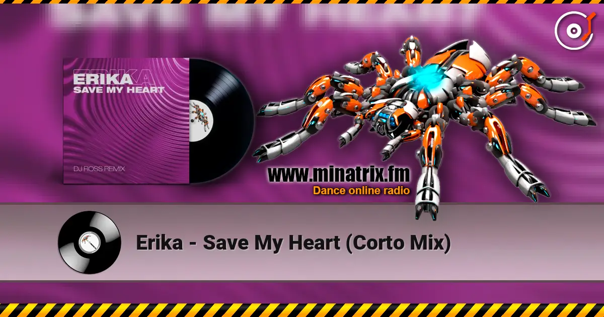Erika - Save My Heart (Corto Mix) слухати онлайн у високій якості | Minatrix.FM