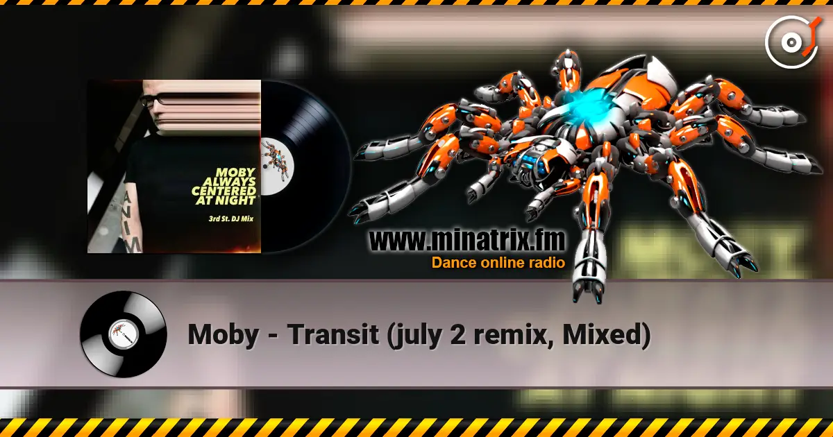 Moby - Transit (july 2 remix, Mixed) ������� ���������